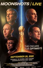 Moonshots LIVE, the “Oscars for Optimists”: We must be able to see one.