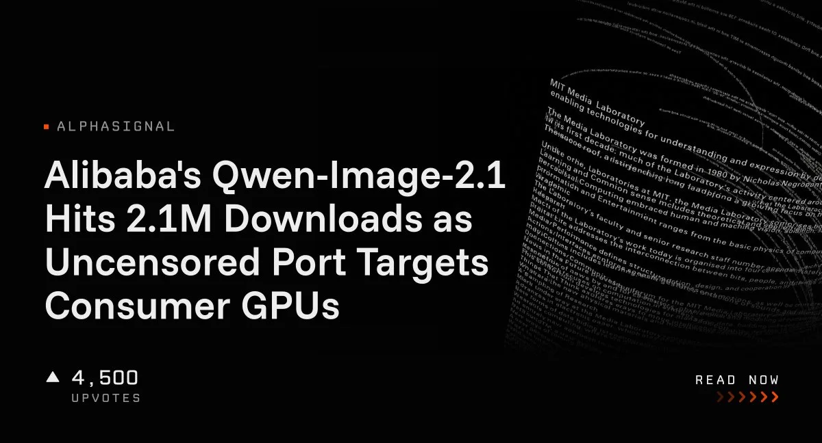 رکورد ۲.۱ میلیون دانلود برای نسخه بدون سانسور Qwen-Image-2.1؛ اجرای بیدردسر مدل تصویرساز علیبابا روی سیستمهای خانگی!