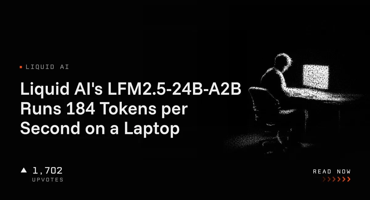 شاهکار جدید Liquid AI روی لپتاپ؛ اجرای مدل استدلالی ۲۴ میلیاردی با سرعت خیرهکننده ۱۸۴ توکن در ثانیه!