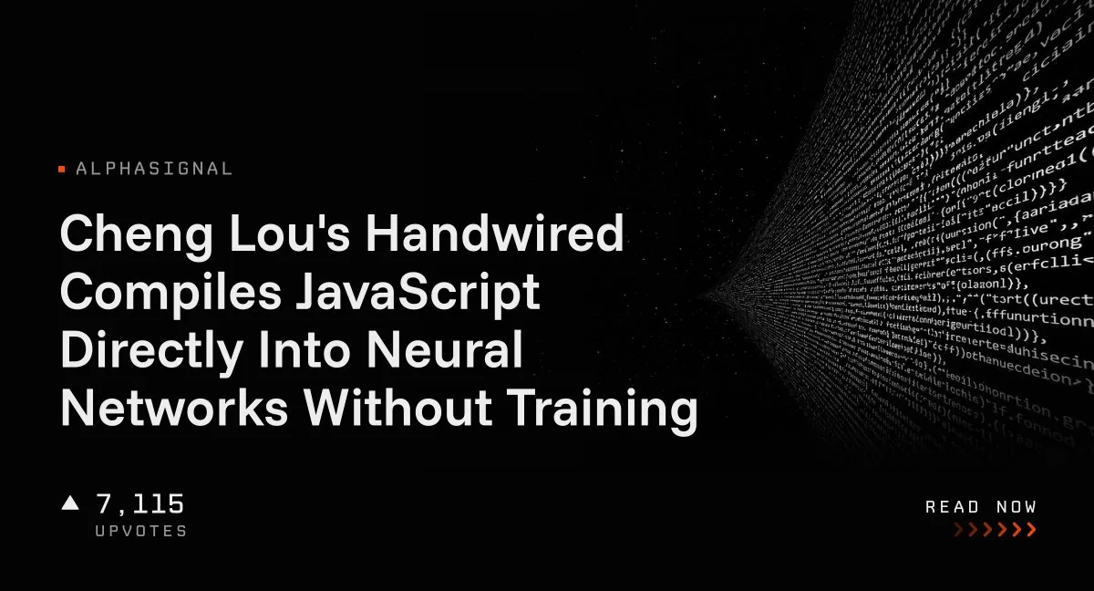 تبدیل کدهای جاوا اسکریپت به شبکههای عصبی بدون نیاز به آموزش با کامپایلر Handwired