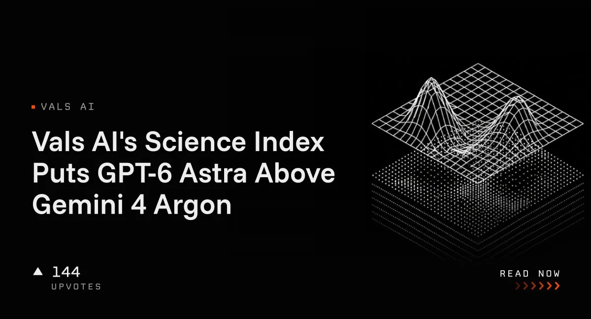 صدرنشینی GPT-6 Astra در بنچمارک علمی جدید؛ سقوط غیرمنتظره Gemini 4 Argon به رتبه پنجم